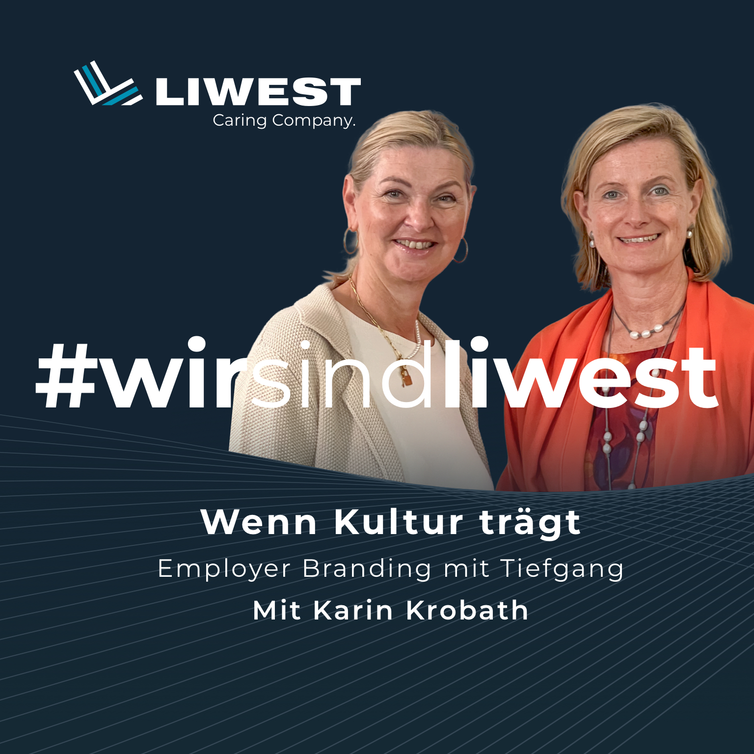 #wirsindliwest - der Podcast rund um die Arbeitswelt bei LIWEST