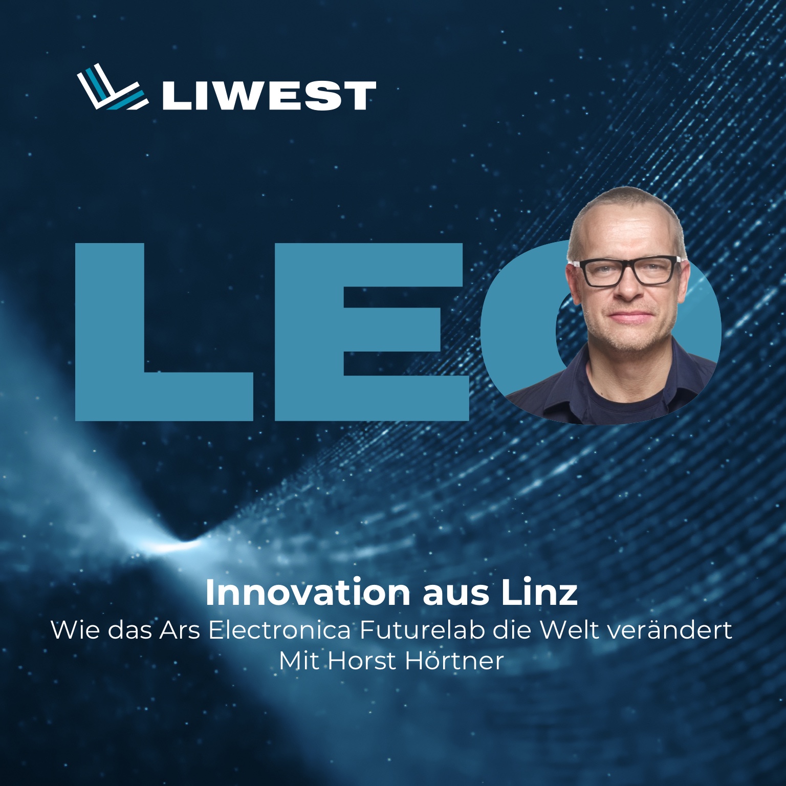 LEO – dein Podcast für die Technologie- und Start-up-Welt in Oberösterreich