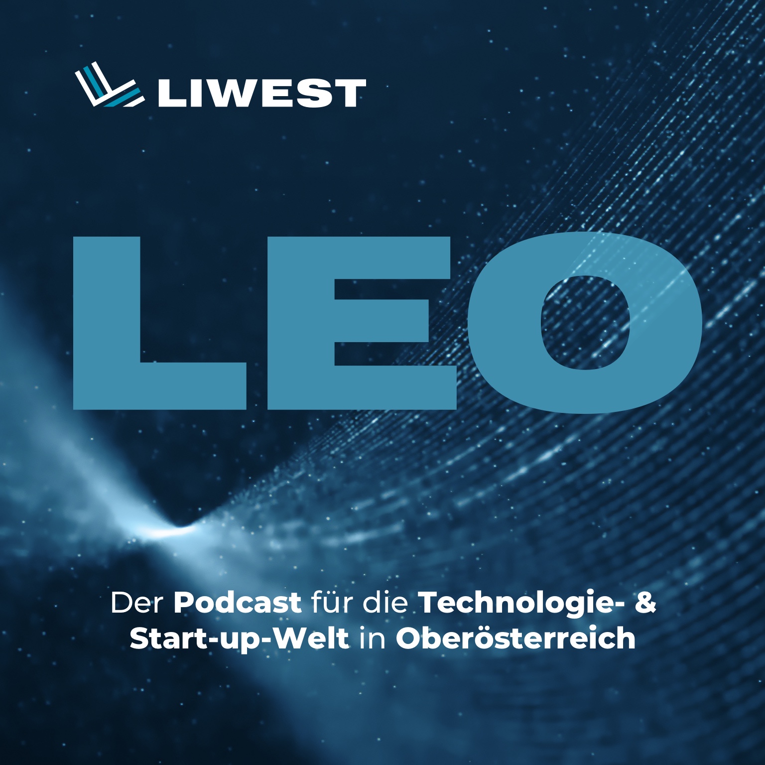 LEO – dein Podcast für die Technologie- und Start-up-Welt in Oberösterreich